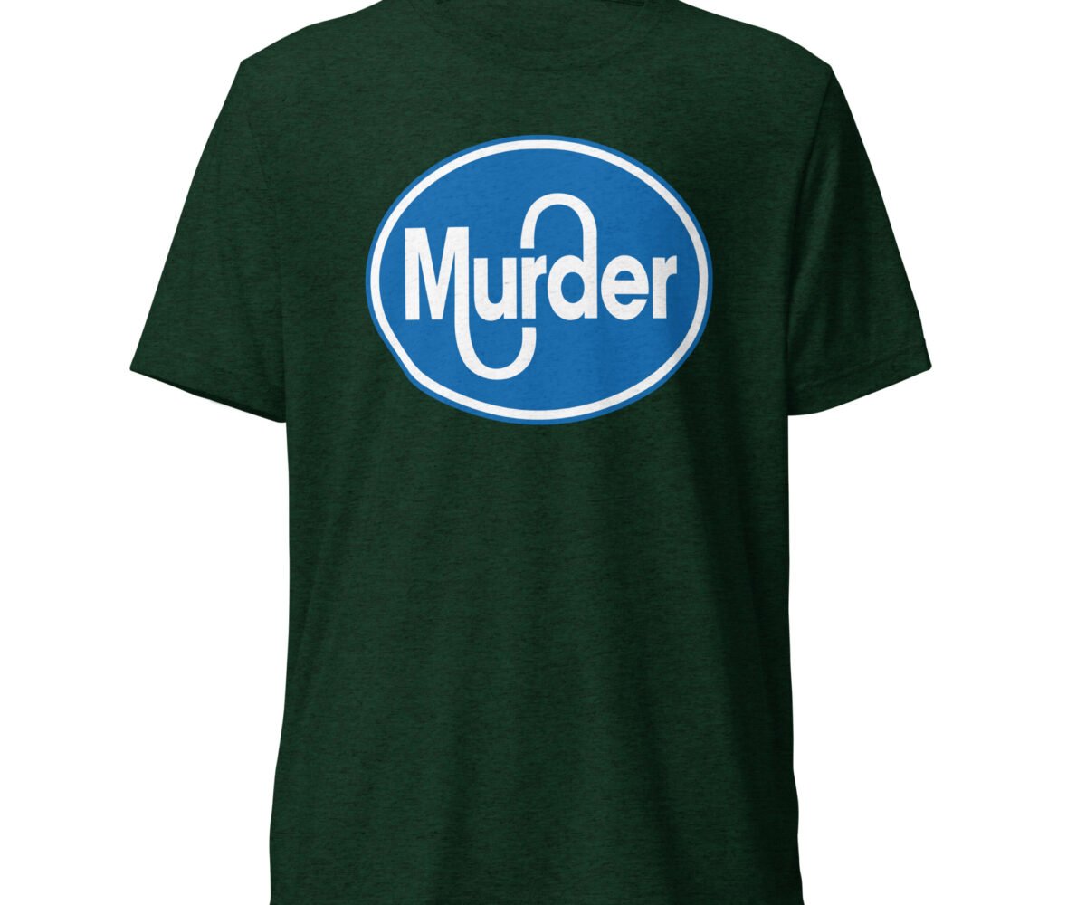 "Murder" front view emerald colored t-shirt with large murder logo design.